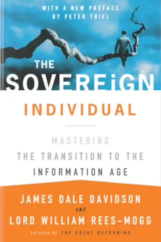 The Sovereign Individual: Mastering the Transition to the Information Age book